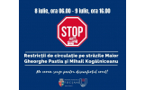 Restricții de circulație pe străzile Maior Gheorghe Pastia și Mihail Kogălniceanu