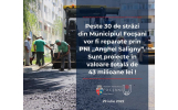 Peste 30 de străzi din Municipiul Focșani vor fi reparate prin PNI „Anghel Saligny”