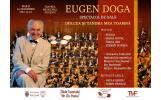 Sărbătorim Zilele Teatrului Municipal Maior Gheorghe Pastia cu un concert de gală Eugen Doga și lansarea turului virtual