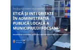 Primăria Focșani implementează un proiect european privind etica şi integritatea ȋn administraţia publică locală